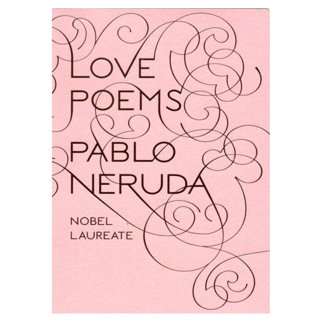 Love Poems - Pablo Neruda