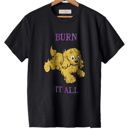 the "burn it all" tee